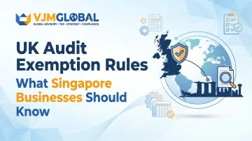 UK Audit Exemption Rules: What Singapore Businesses Should Know