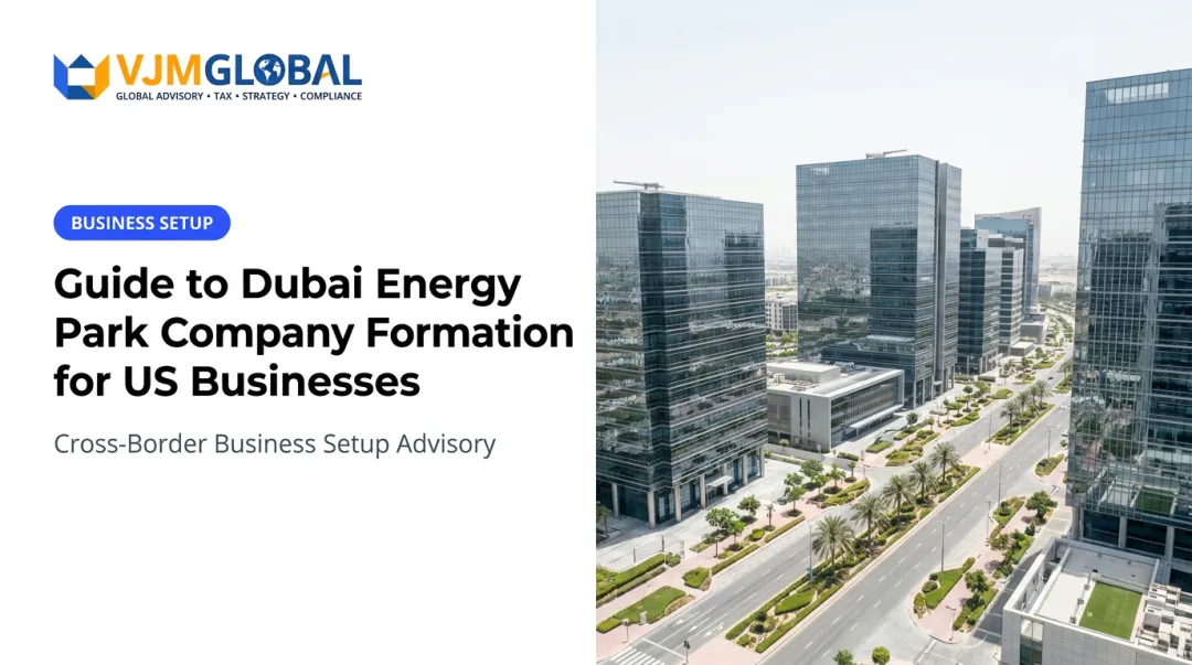 Guide to Dubai Energy Park Company Formation for US Businesses