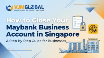 How to Close Your Maybank Business Account in Singapore