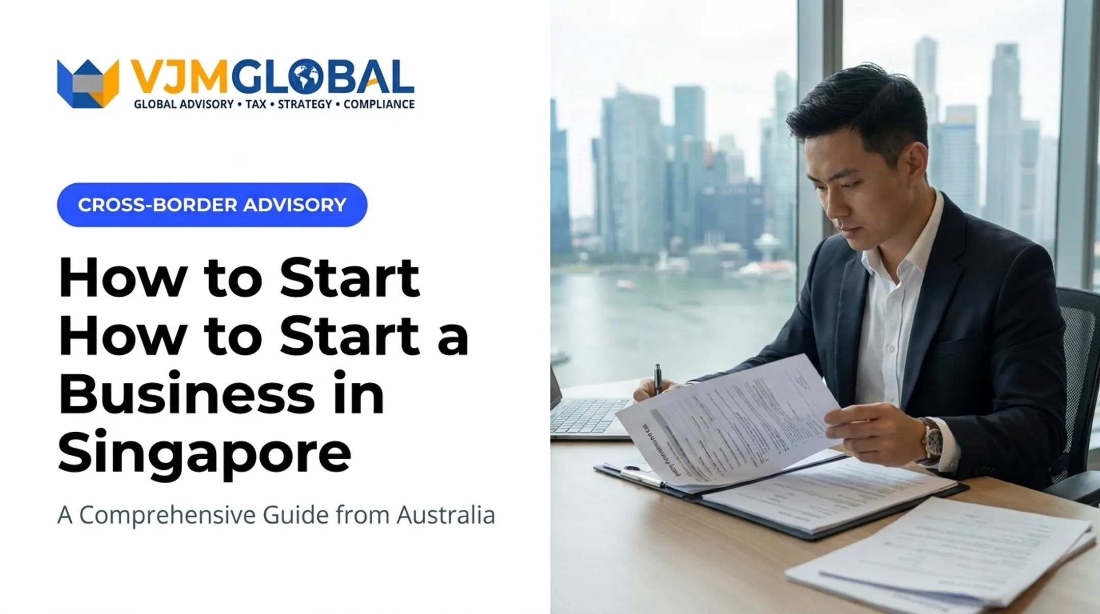 How to Start a Business in Singapore: A Comprehensive Guide from Australia