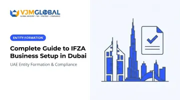 Complete Guide to IFZA Business Setup in Dubai