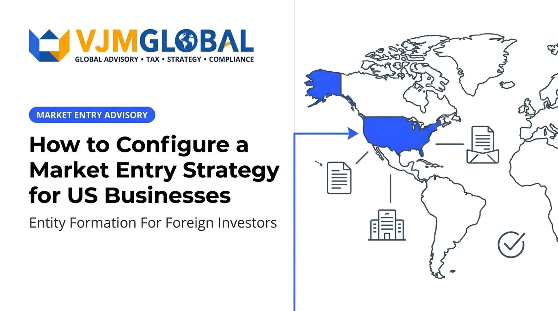 How to Configure a [Market Entry Strategy](/blog/market-entry-strategy) for US Businesses
