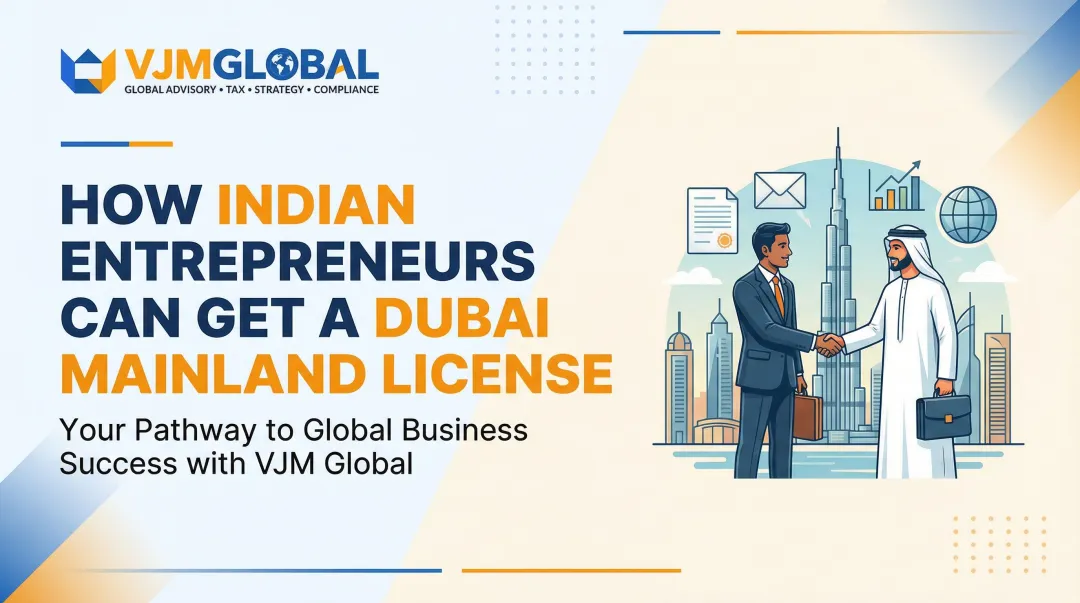 How Indian Entrepreneurs Can Get a Dubai Mainland License