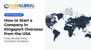 How to Start a Company in Kingsport Overseas from the USA