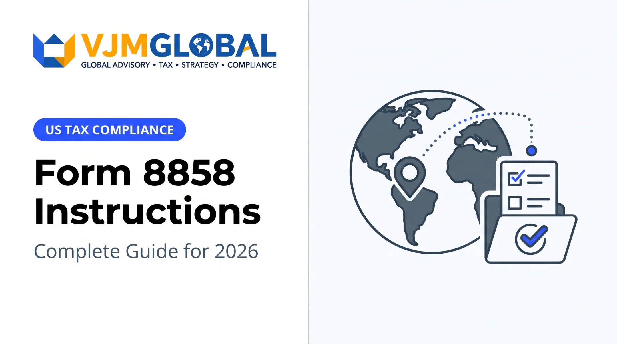 Form 8858 Instructions: Complete Guide for 2026