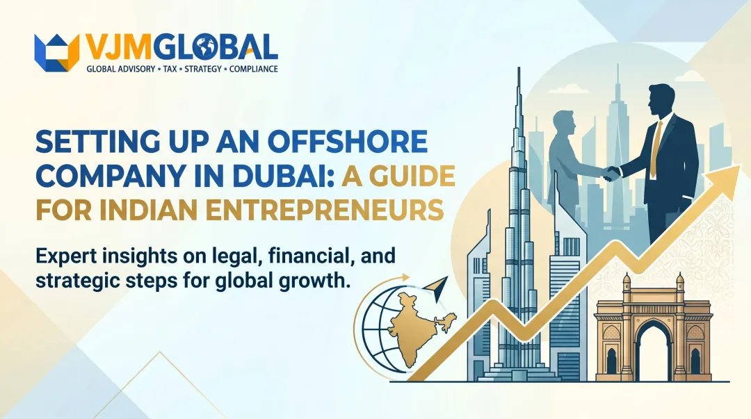 Setting Up an Offshore Company in Dubai: A Guide for Indian Entrepreneurs