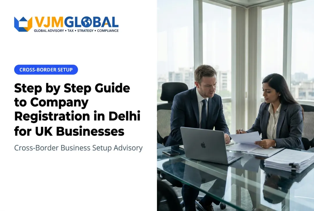 Step by Step Guide to Company Registration in Delhi for UK Businesses