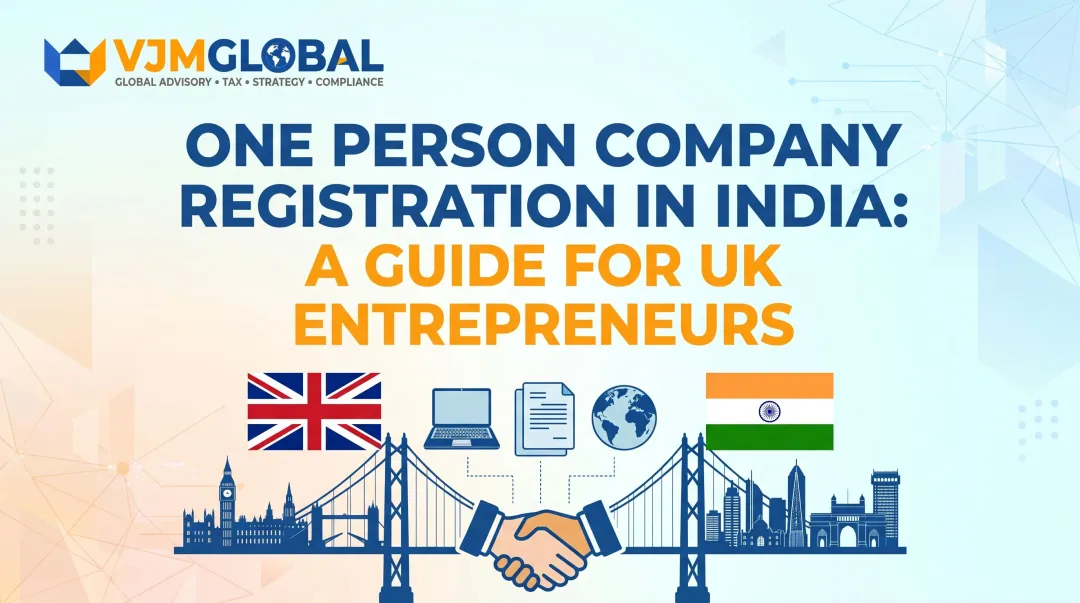 One Person Company Registration in India: A Guide for UK Entrepreneurs