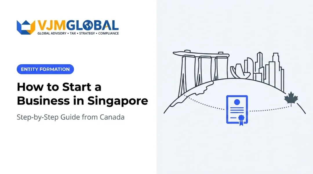 How to Start a Business in Singapore: Step-by-Step Guide from Canada