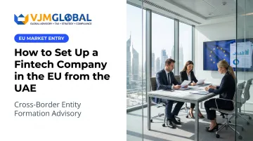 How to Set Up a Fintech Company in the EU from the UAE