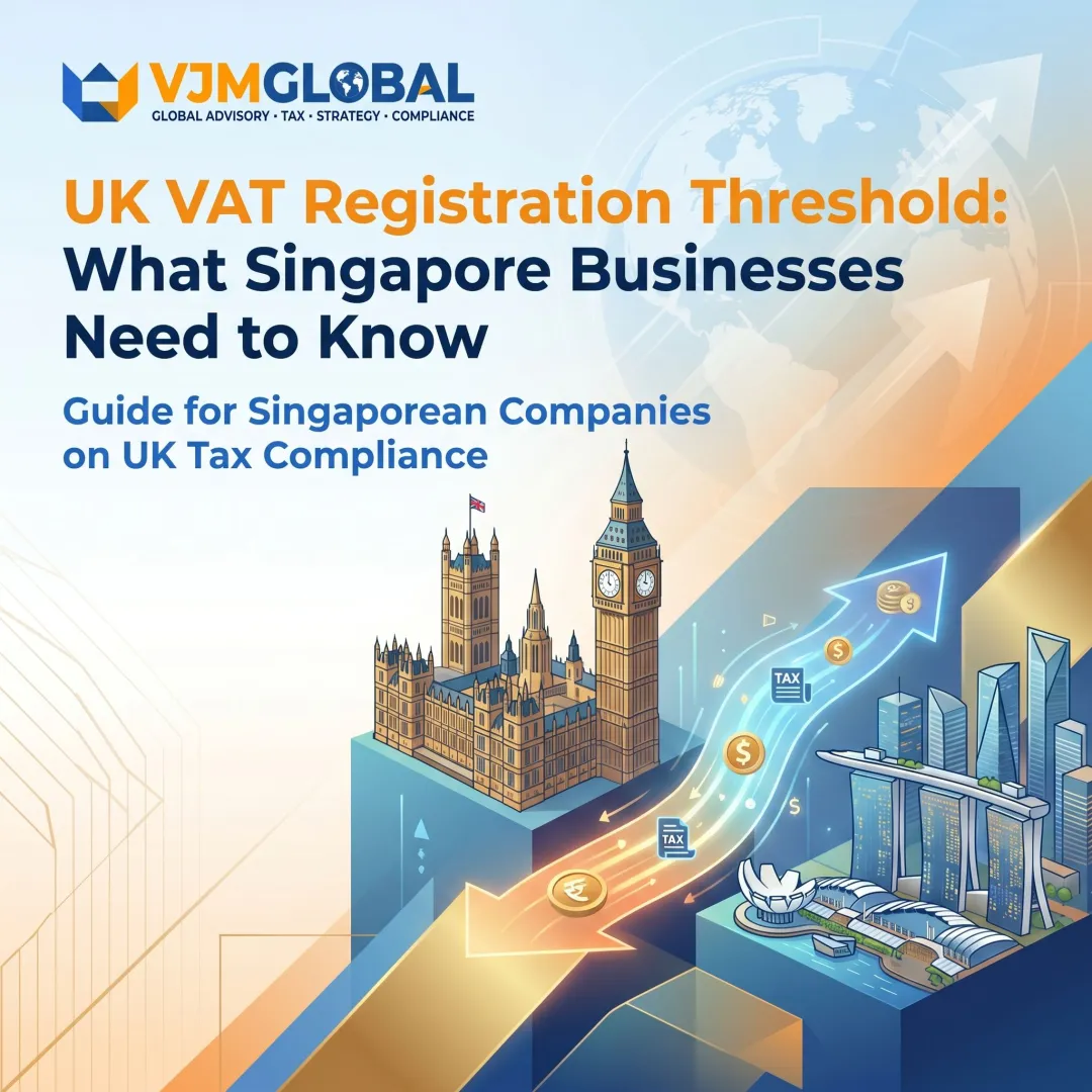 UK VAT Registration Threshold: What Singapore Businesses Need to Know