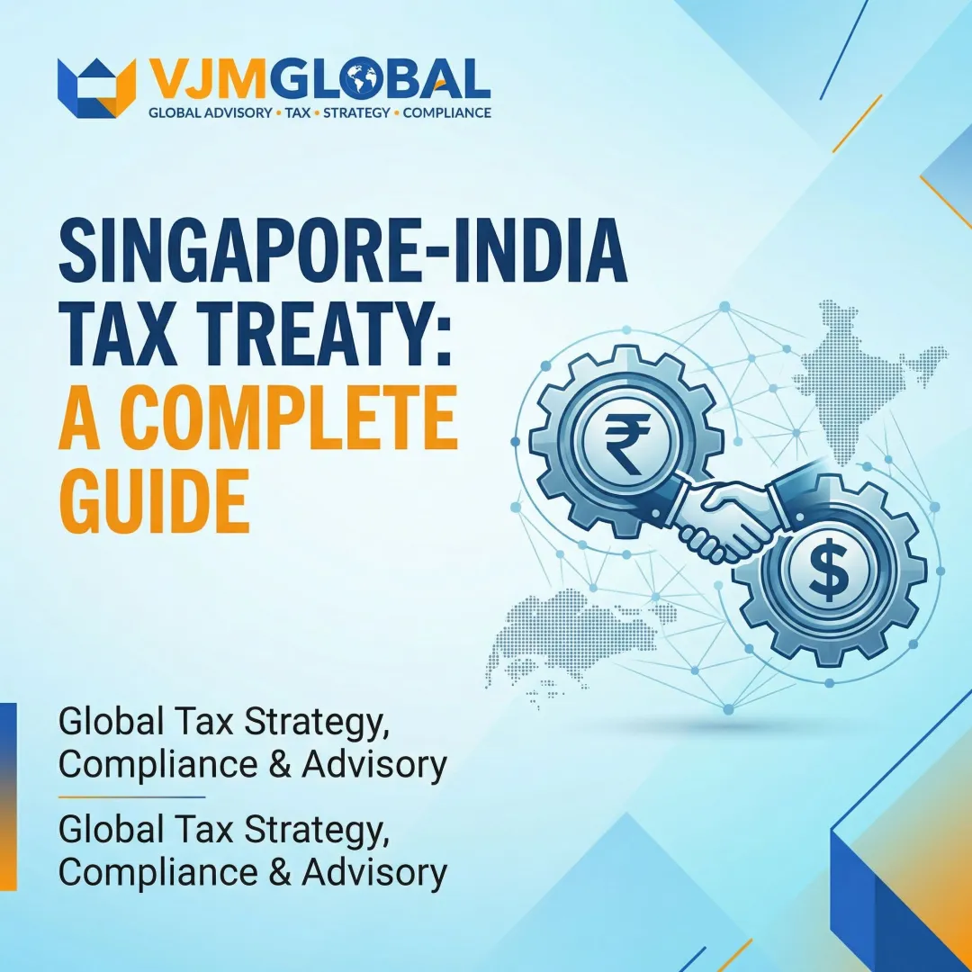 Singapore-India Tax Treaty: A Complete Guide