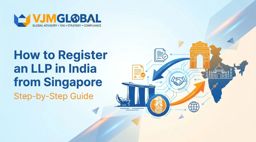 How to Register an LLP in India from Singapore: Step-by-Step Guide