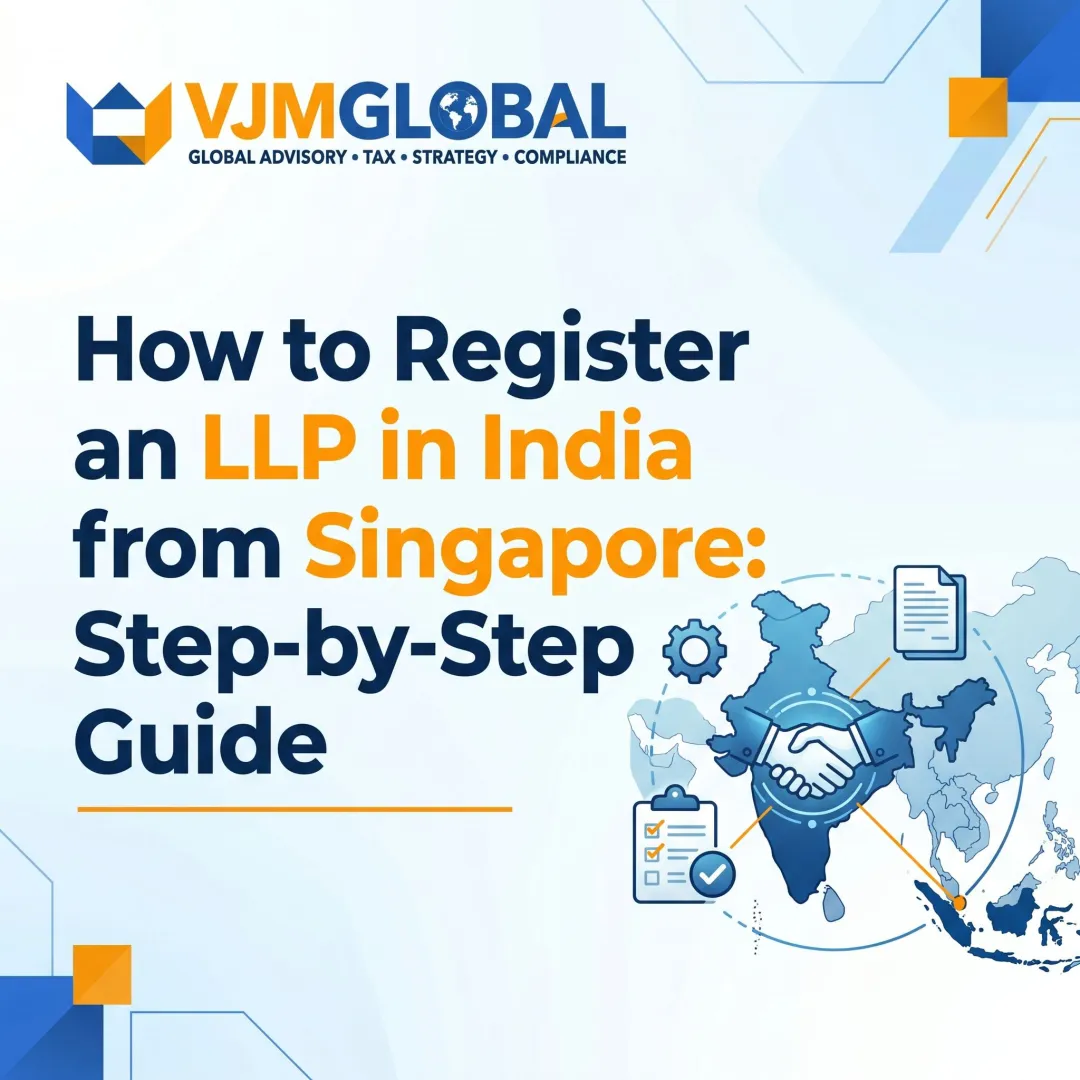 How to Register an LLP in India from Singapore: Step-by-Step Guide