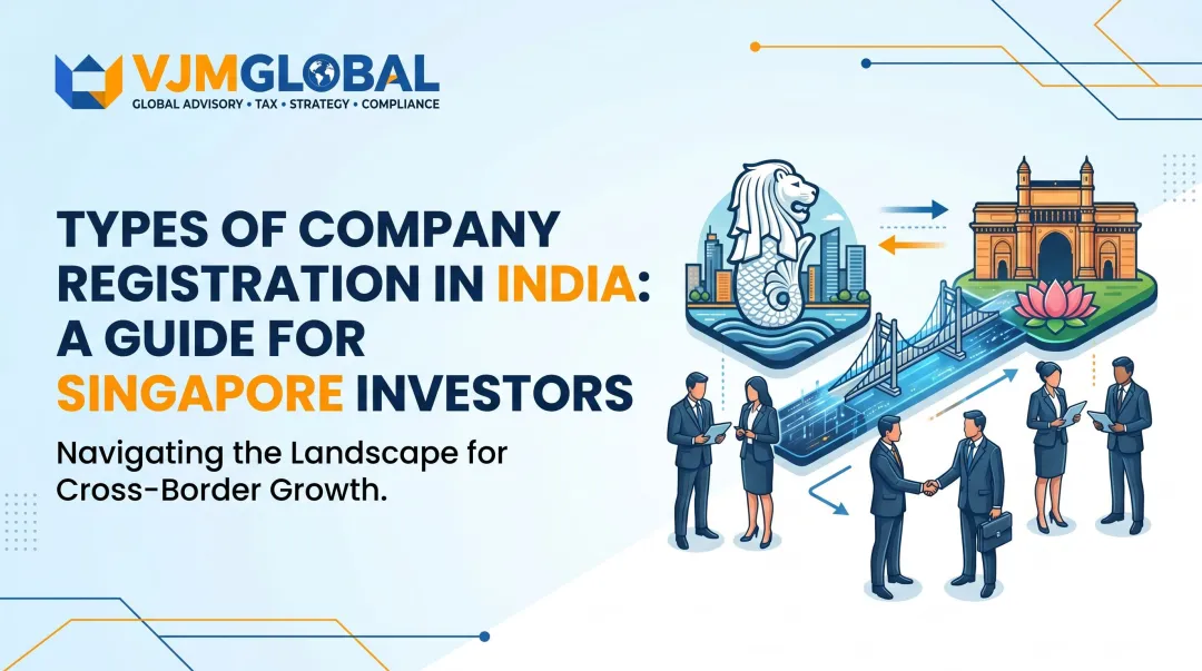 Types of Company Registration in India: A Guide for Singapore Investors