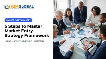 5 Steps to Master Market Entry Strategy Framework