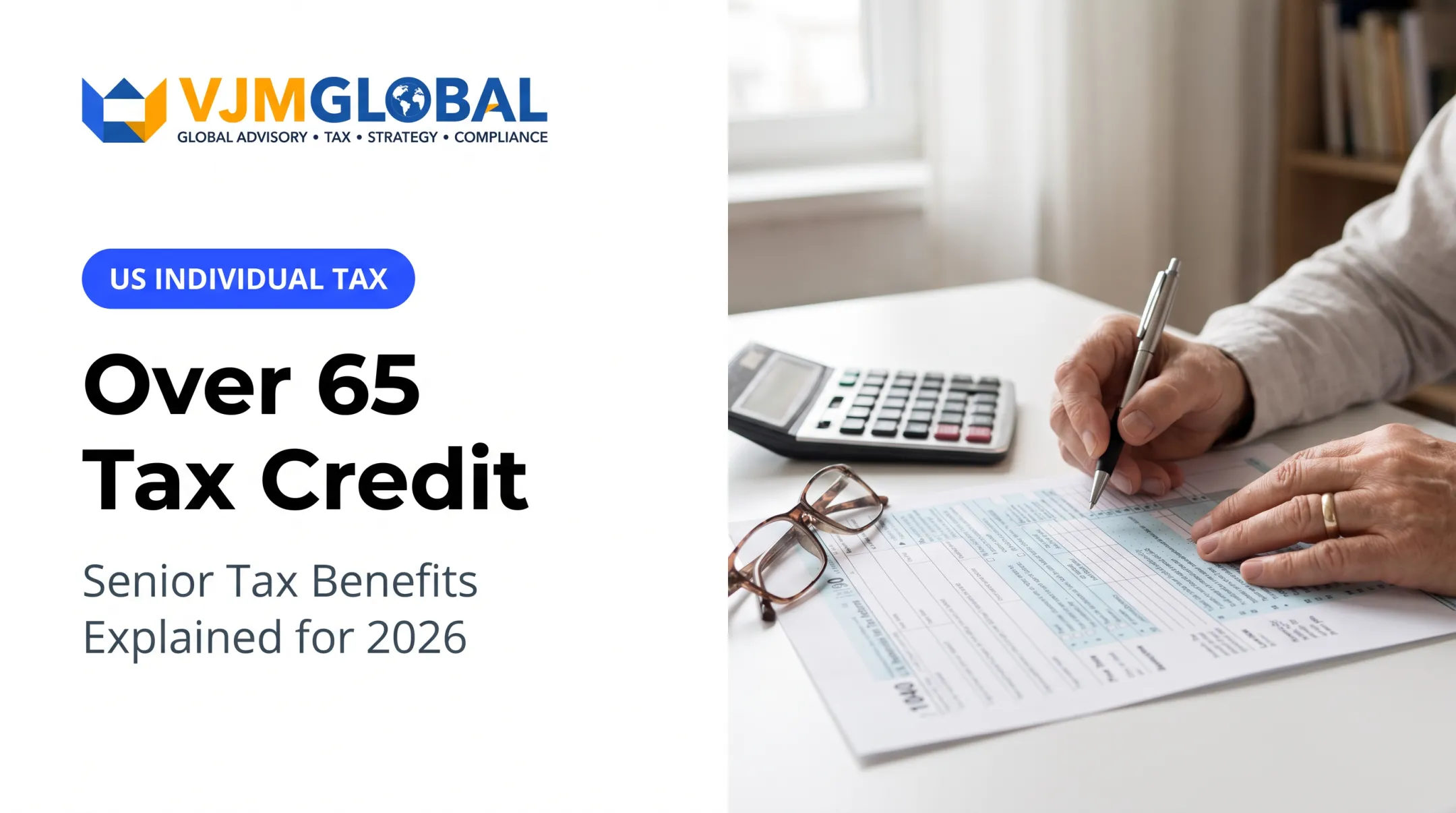 Over 65 Tax Credit: Senior Tax Benefits Explained for 2026