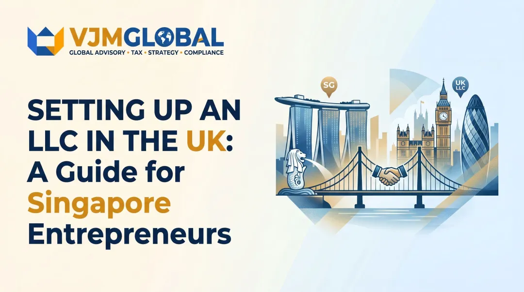 Setting Up an LLC in the UK: A Guide for Singapore Entrepreneurs