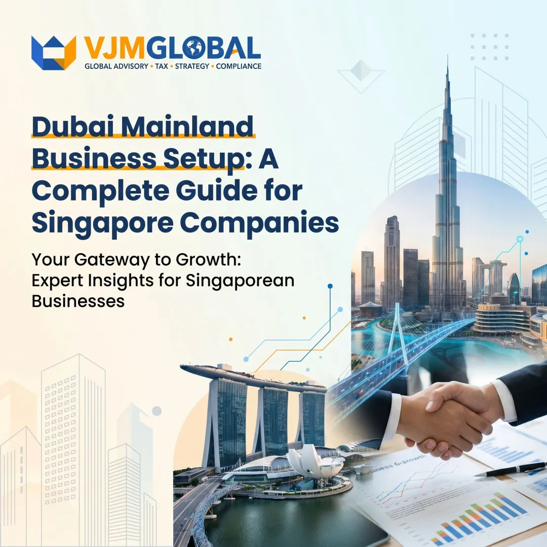 Dubai Mainland Business Setup: A Complete Guide for Singapore Companies