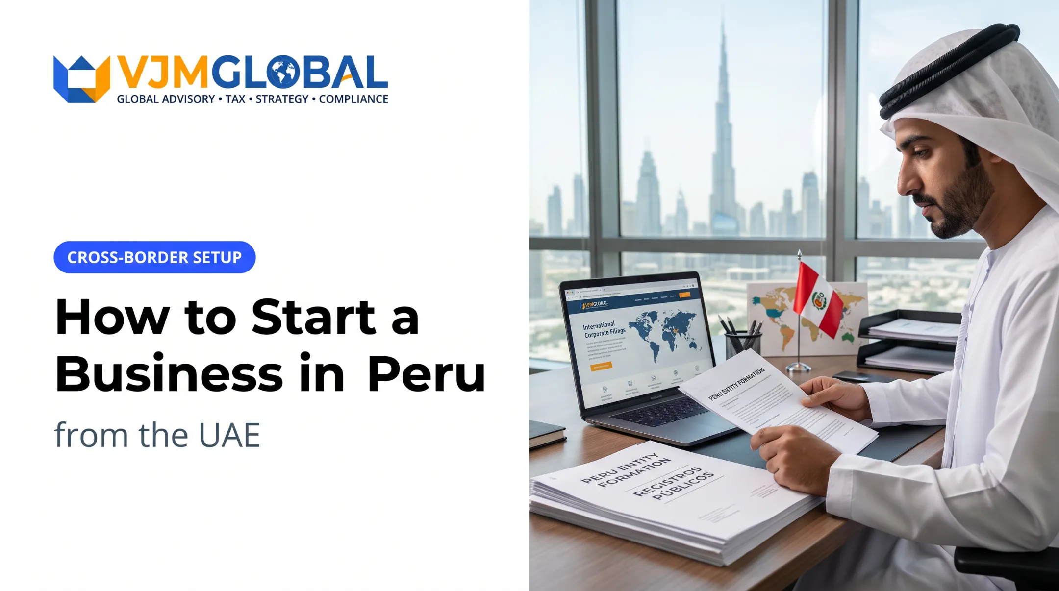 How to Start a Business in Peru from the UAE