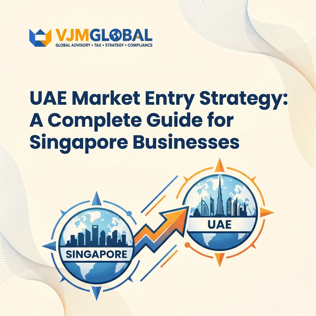 UAE Market Entry Strategy: A Complete Guide for Singapore Businesses