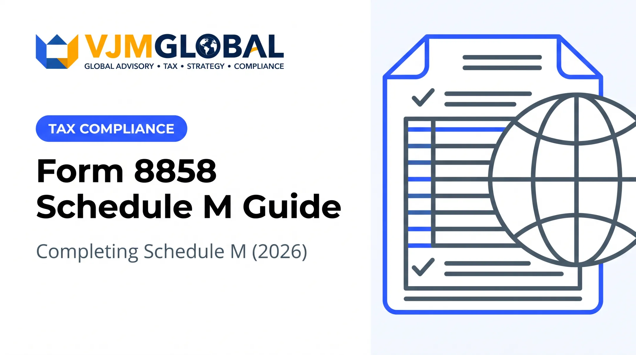 Form 8858 Schedule M Guide: Completing Schedule M (2026)