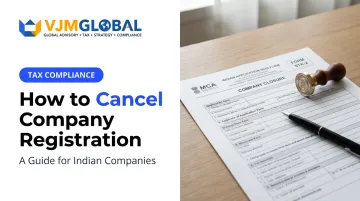 How to Cancel Company Registration: A Guide for Indian Companies