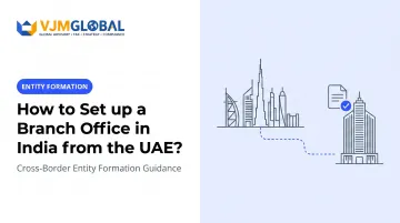 How to Set up a Branch Office in India from the UAE?