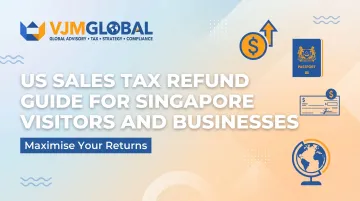 US Sales Tax Refund Guide for Singapore Visitors and Businesses