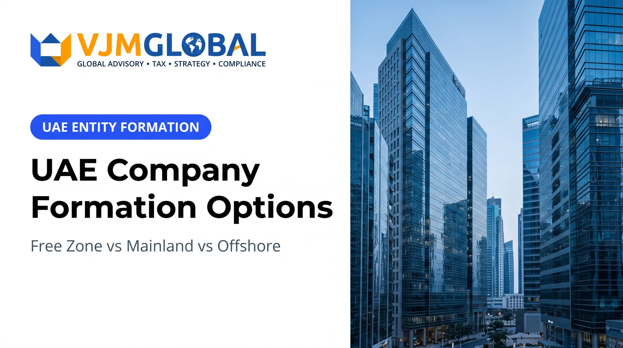 UAE Company Formation Options: Free Zone vs Mainland vs Offshore