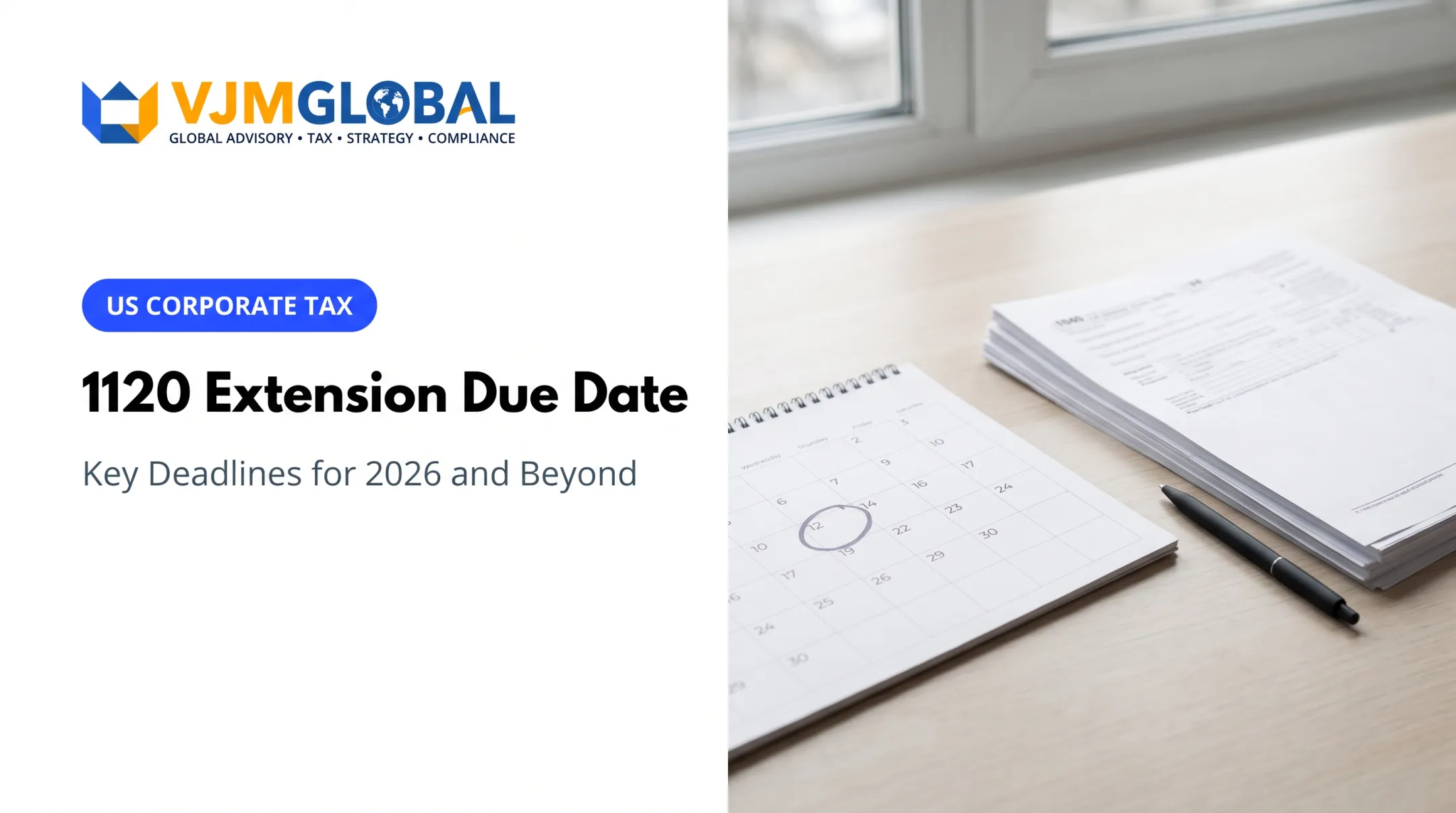 1120 Extension Due Date: Key Deadlines for 2026 and Beyond