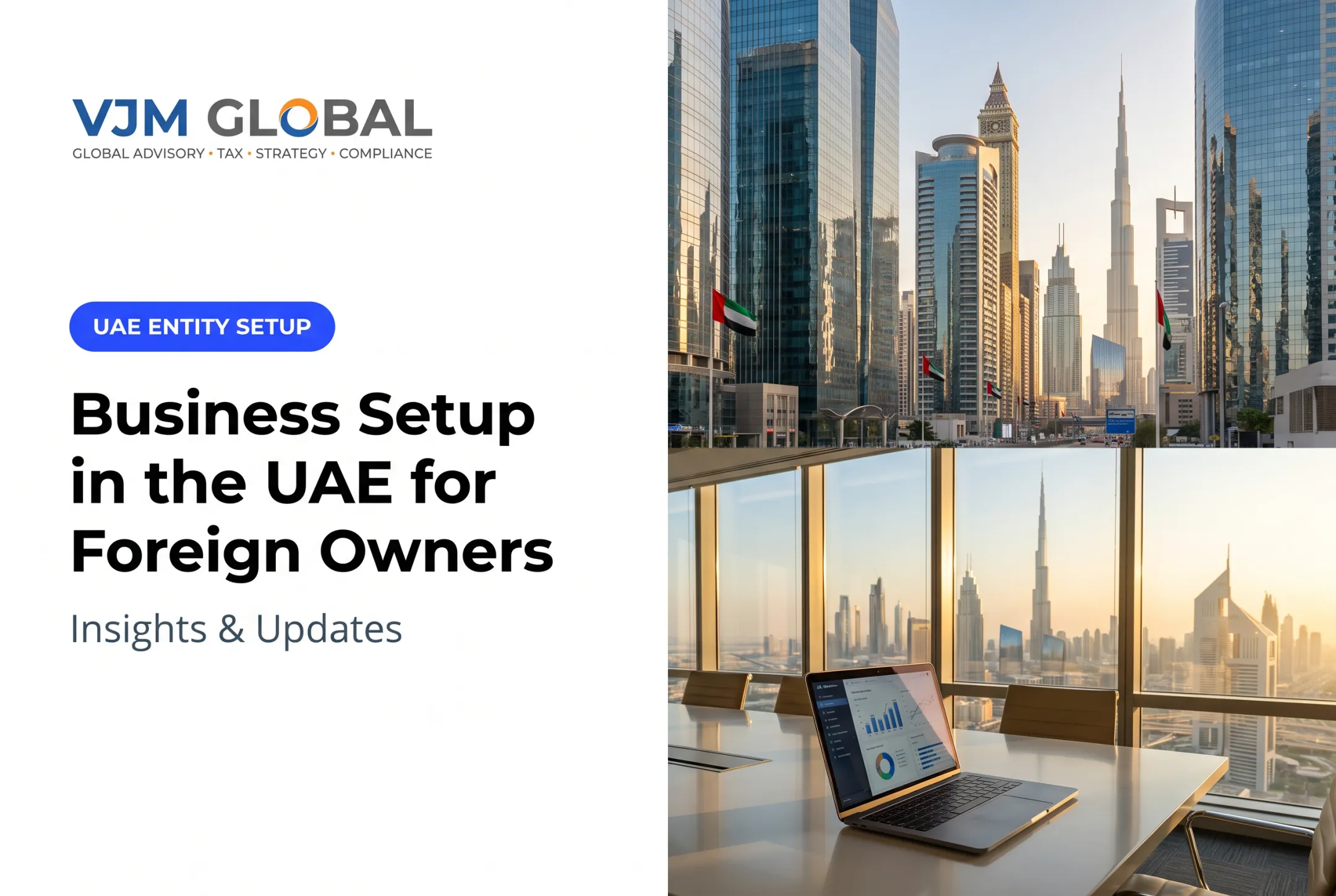 Business Setup in the UAE for Foreign Owners: Insights & Updates