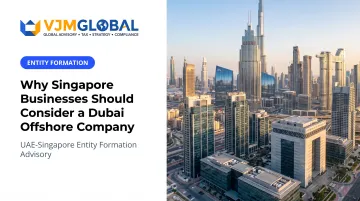 Why Singapore Businesses Should Consider a Dubai Offshore Company