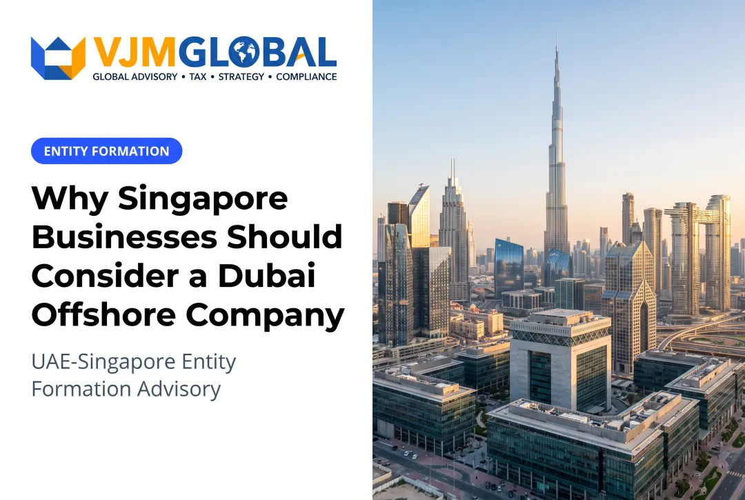 Why Singapore Businesses Should Consider a Dubai Offshore Company