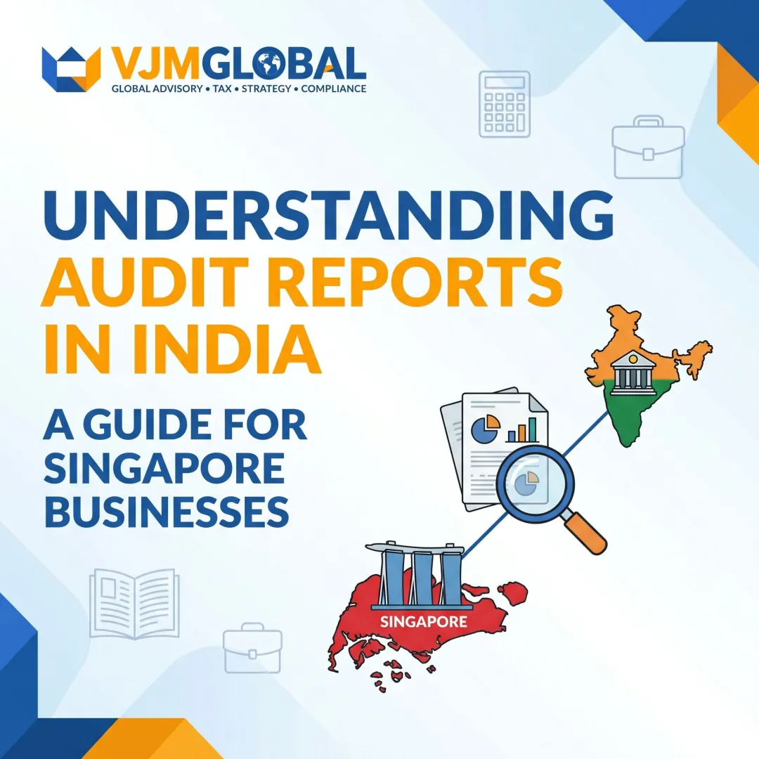 Understanding Audit Reports in India: A Guide for Singapore Businesses