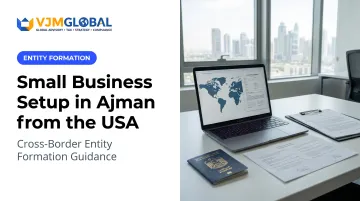 Small Business Setup in Ajman from the USA