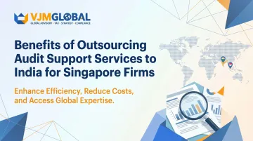 Benefits of Outsourcing Audit Support Services to India for Singapore Firms