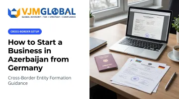 How to Start a Business in Azerbaijan from Germany