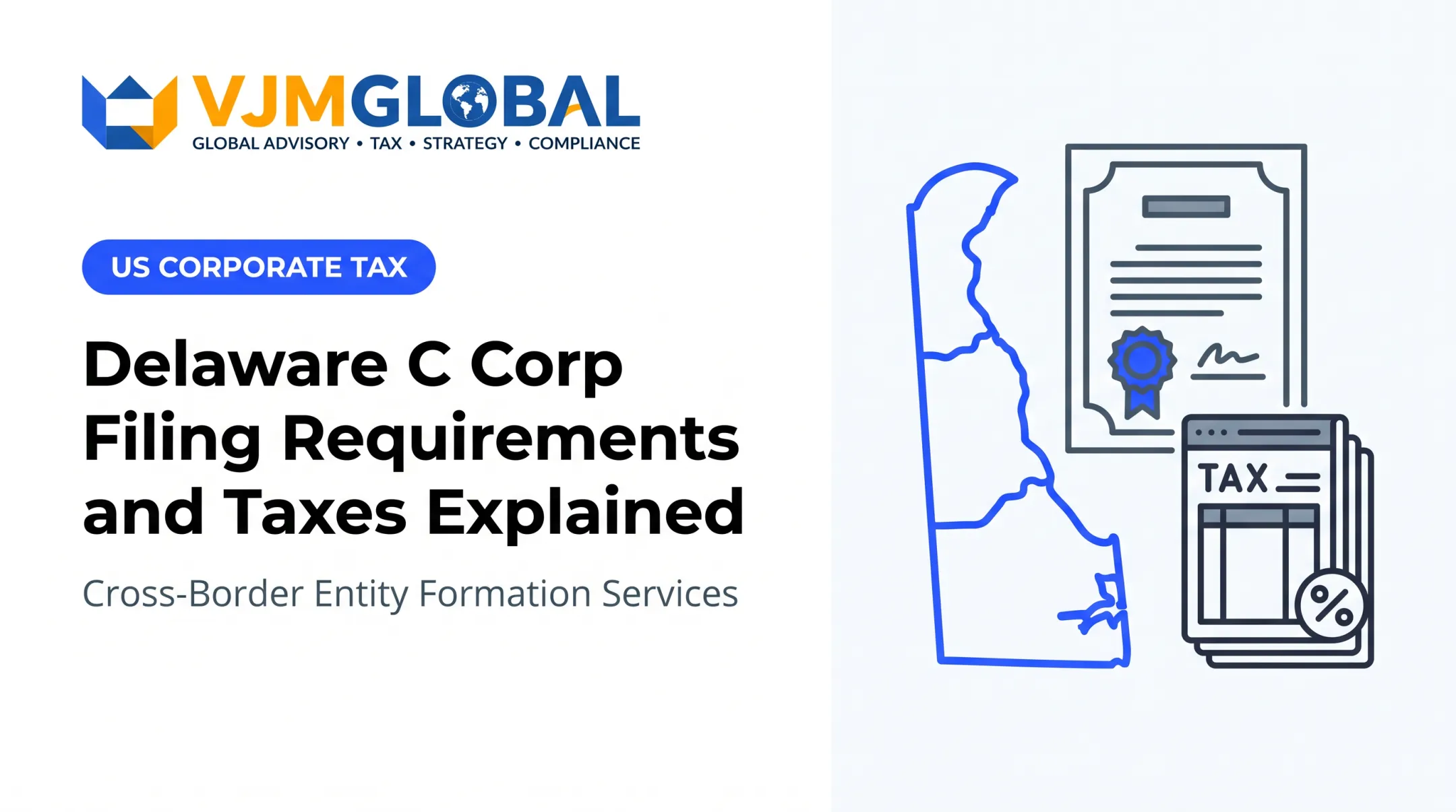 Delaware C Corp Filing Requirements and Taxes Explained