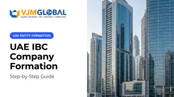 UAE IBC Company Formation: Step-by-Step Guide