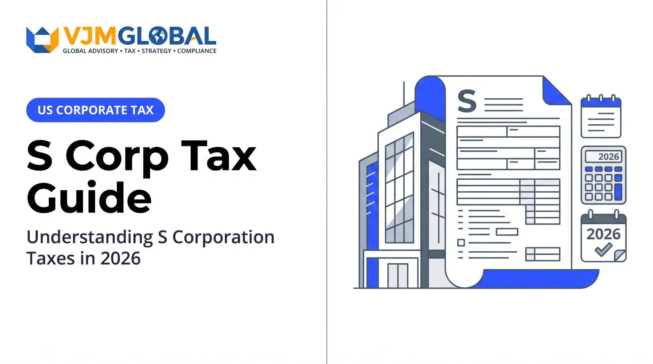 S Corp Tax Guide: Understanding S Corporation Taxes in 2026
