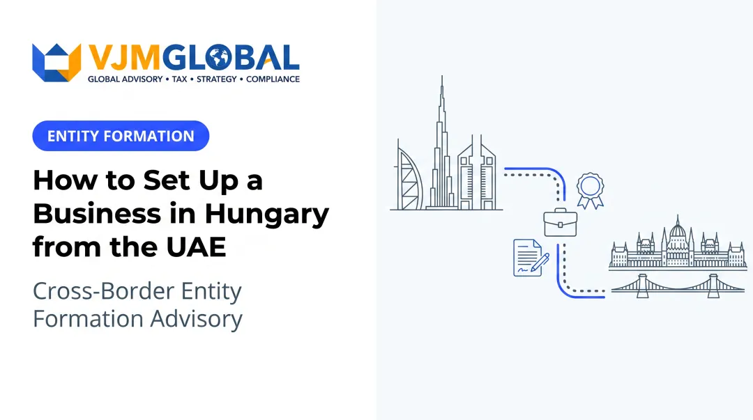 How to Set Up a Business in Hungary from the UAE