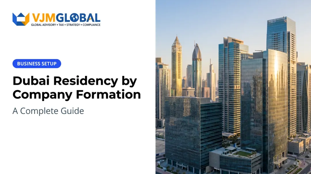 Dubai Residency by Company Formation: A Complete Guide