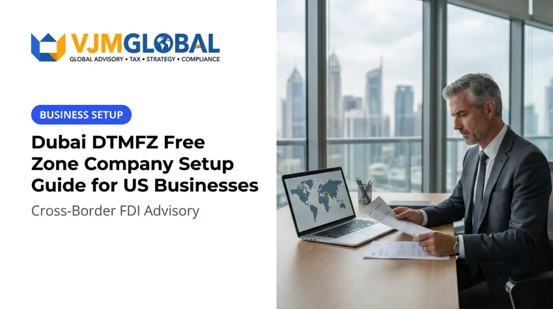 Dubai DTMFZ Free Zone Company Setup Guide for US Businesses