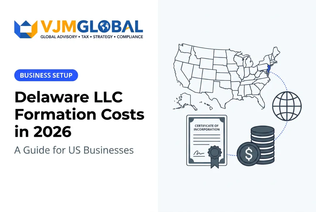 Delaware LLC Formation Costs in 2026: A Guide for US Businesses