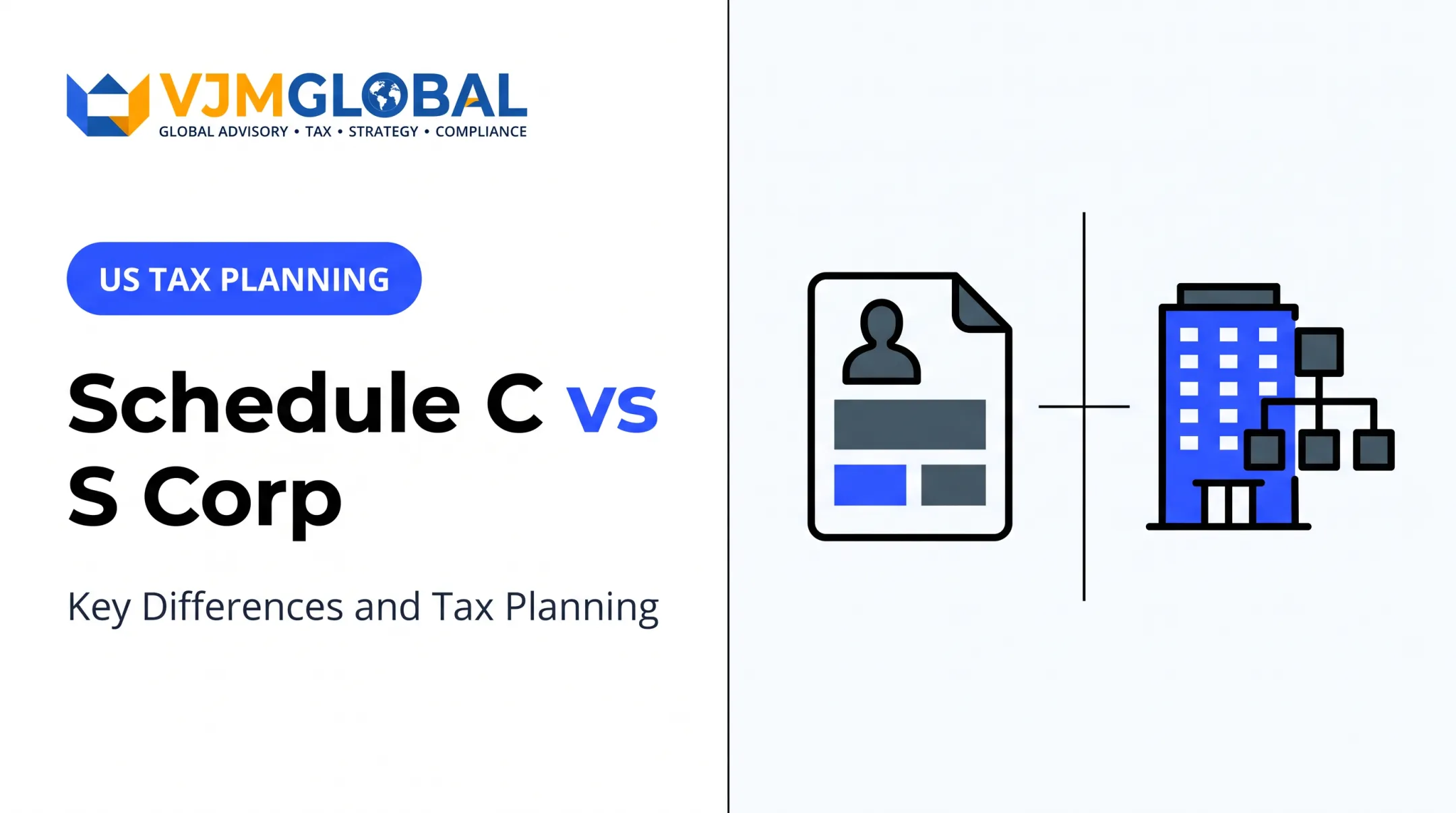 Schedule C vs S Corp: Key Differences and Tax Planning