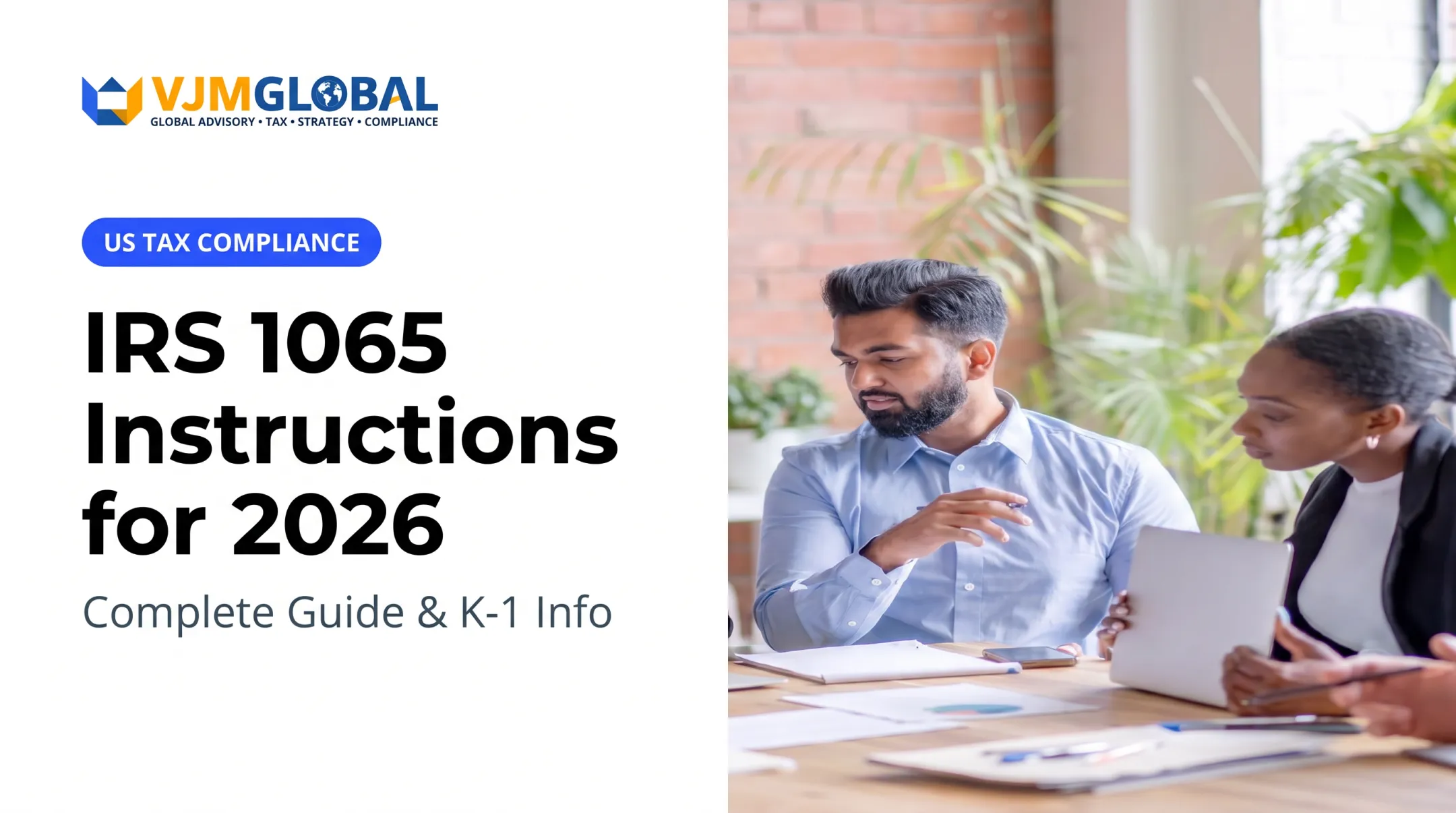 IRS 1065 Instructions for 2026: Complete Guide & K-1 Info