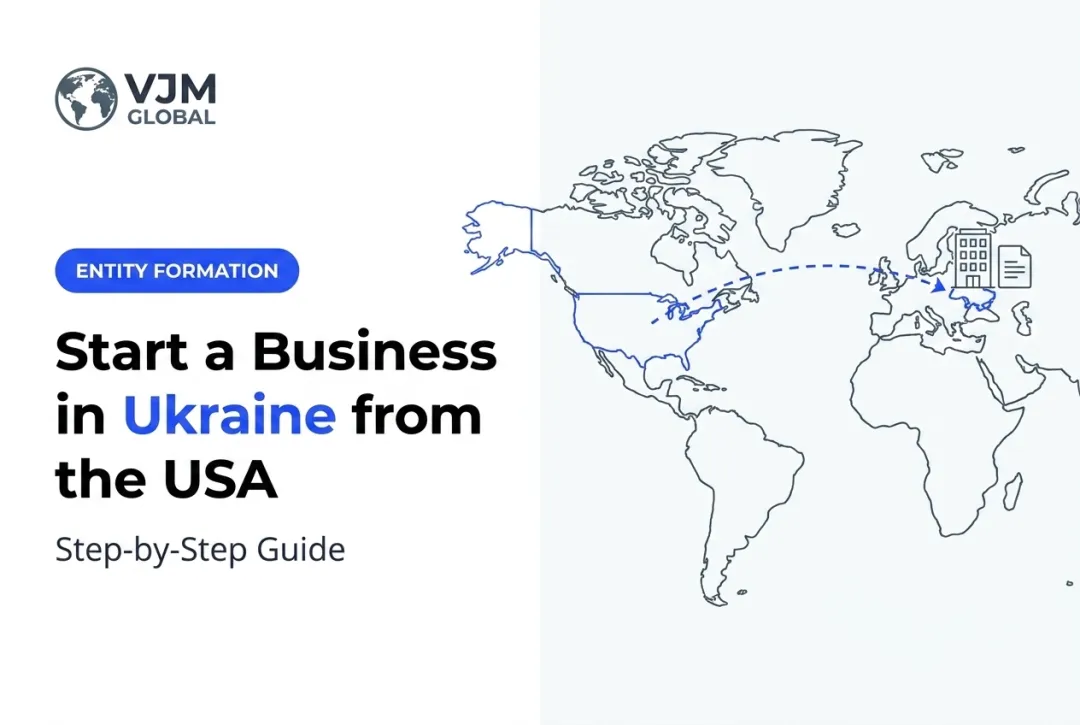Start a Business in Ukraine from the USA: Step-by-Step Guide
