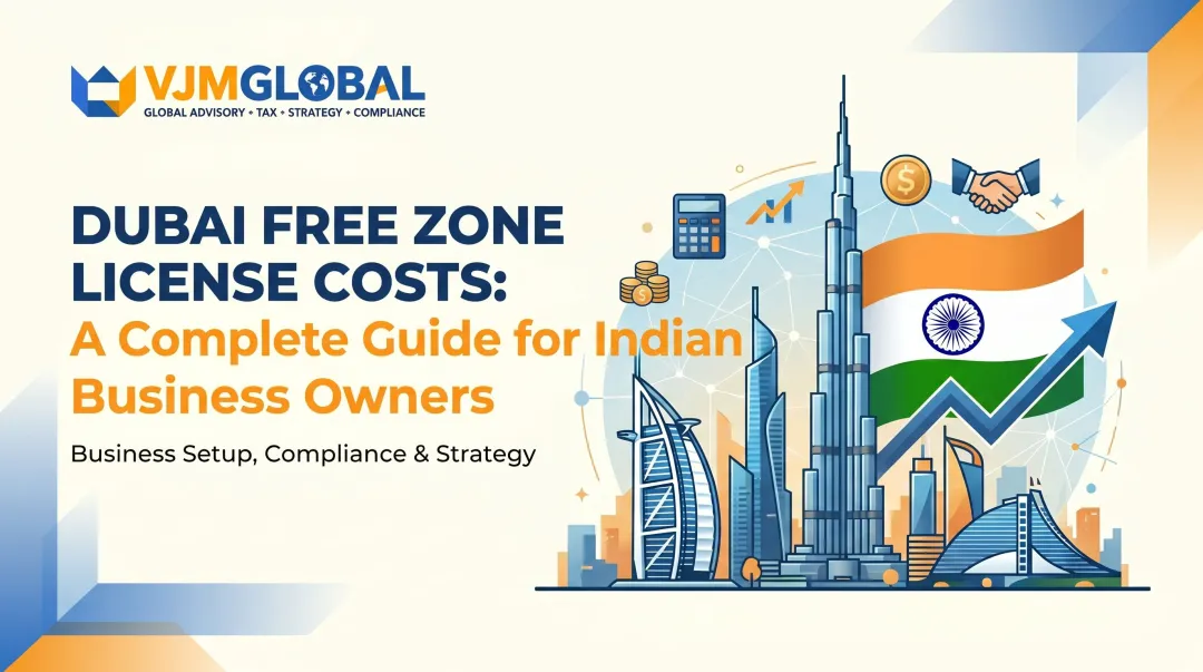 Dubai Free Zone License Costs: A Complete Guide for Indian Business Owners