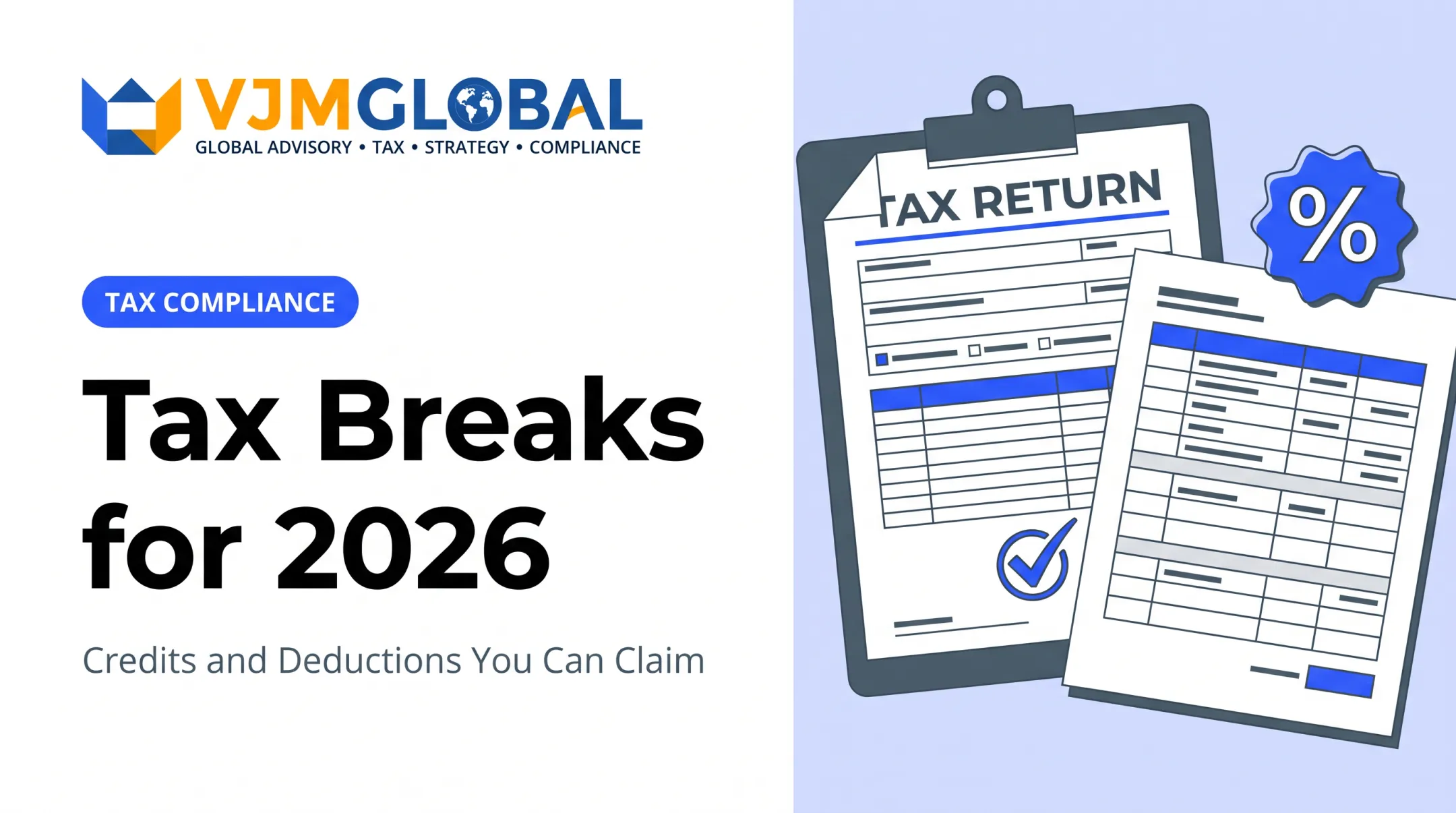 Tax Breaks for 2026: Credits and Deductions You Can Claim